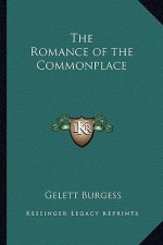 The Romance of the Commonplace