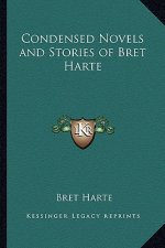 Condensed Novels and Stories of Bret Harte