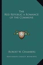 The Red Republic a Romance of the Commune