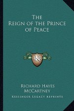 The Reign of the Prince of Peace