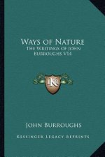 Ways of Nature: The Writings of John Burroughs V14