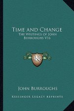 Time and Change: The Writings of John Burroughs V16