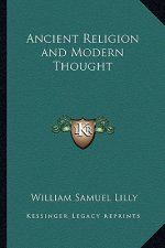 Ancient Religion and Modern Thought