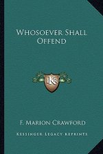 Whosoever Shall Offend