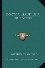 Doctor Claudius a True Story