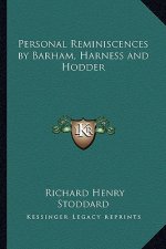 Personal Reminiscences by Barham, Harness and Hodder