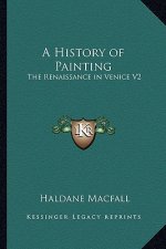 A History of Painting: The Renaissance in Venice V2