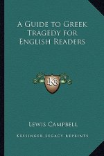 A Guide to Greek Tragedy for English Readers