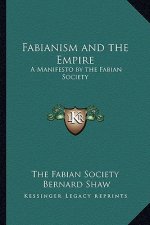 Fabianism and the Empire: A Manifesto by the Fabian Society