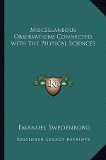 Miscellaneous Observations Connected with the Physical Sciences