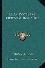 Lalla Rookh an Oriental Romance