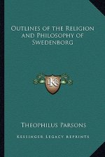 Outlines of the Religion and Philosophy of Swedenborg