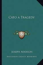 Cato a Tragedy