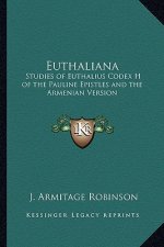 Euthaliana: Studies of Euthalius Codex H of the Pauline Epistles and the Armenian Version