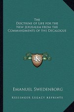 The Doctrine of Life for the New Jerusalem from the Commandments of the Decalogue