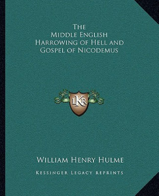 The Middle English Harrowing of Hell and Gospel of Nicodemus