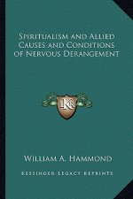 Spiritualism and Allied Causes and Conditions of Nervous Derangement