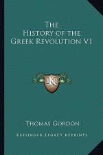 The History of the Greek Revolution V1