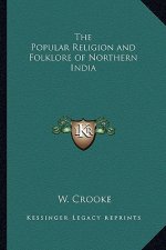 The Popular Religion and Folklore of Northern India