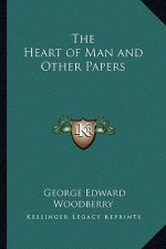 The Heart of Man and Other Papers