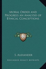 Moral Order and Progress an Analysis of Ethical Conceptions