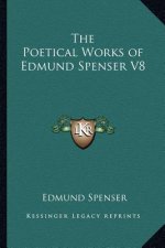 The Poetical Works of Edmund Spenser V8