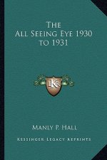 The All Seeing Eye 1930 to 1931