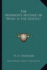 The Mormon's Mistake or What Is the Gospel?