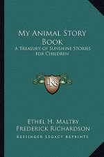 My Animal Story Book: A Treasury of Sunshine Stories for Children