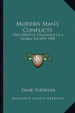 Modern Man's Conflicts: The Creative Challenge of a Global Society 1948