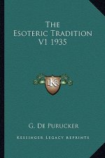 The Esoteric Tradition V1 1935