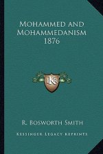 Mohammed and Mohammedanism 1876