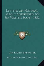 Letters on Natural Magic Addressed to Sir Walter Scott 1832