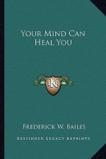 Your Mind Can Heal You