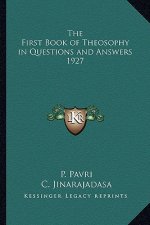 The First Book of Theosophy in Questions and Answers 1927
