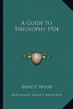 A Guide to Theosophy 1924