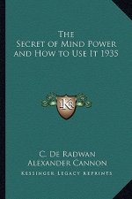 The Secret of Mind Power and How to Use It 1935