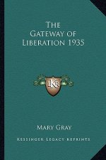 The Gateway of Liberation 1935