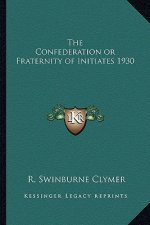 The Confederation or Fraternity of Initiates 1930
