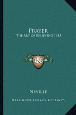 Prayer: The Art of Believing 1945