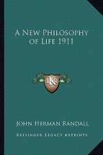A New Philosophy of Life 1911