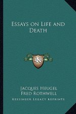 Essays on Life and Death