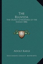 The Rigveda: The Oldest Literatures of the Indian 1886