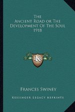 The Ancient Road or the Development of the Soul 1918