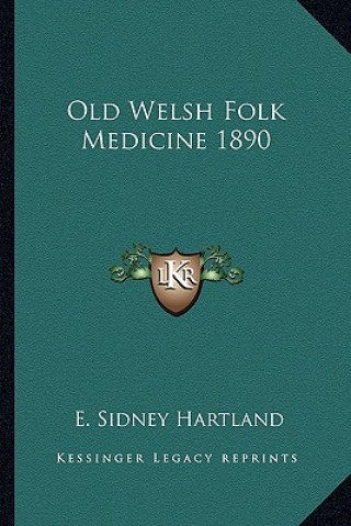 Old Welsh Folk Medicine 1890