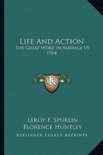 Life and Action: The Great Work in America V5 1914