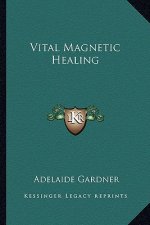 Vital Magnetic Healing