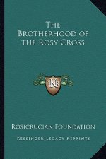 The Brotherhood of the Rosy Cross