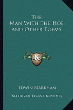 The Man with the Hoe and Other Poems