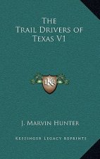 The Trail Drivers of Texas V1